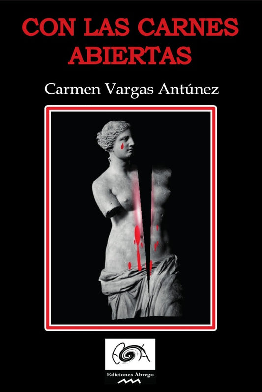 Con las carnes abiertas | CarmenVargas Antunez