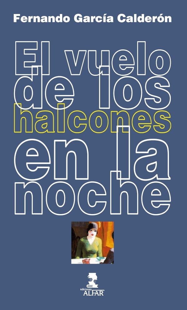 El vuelo de los halcones en la noche | FernandoGarcia Calderon