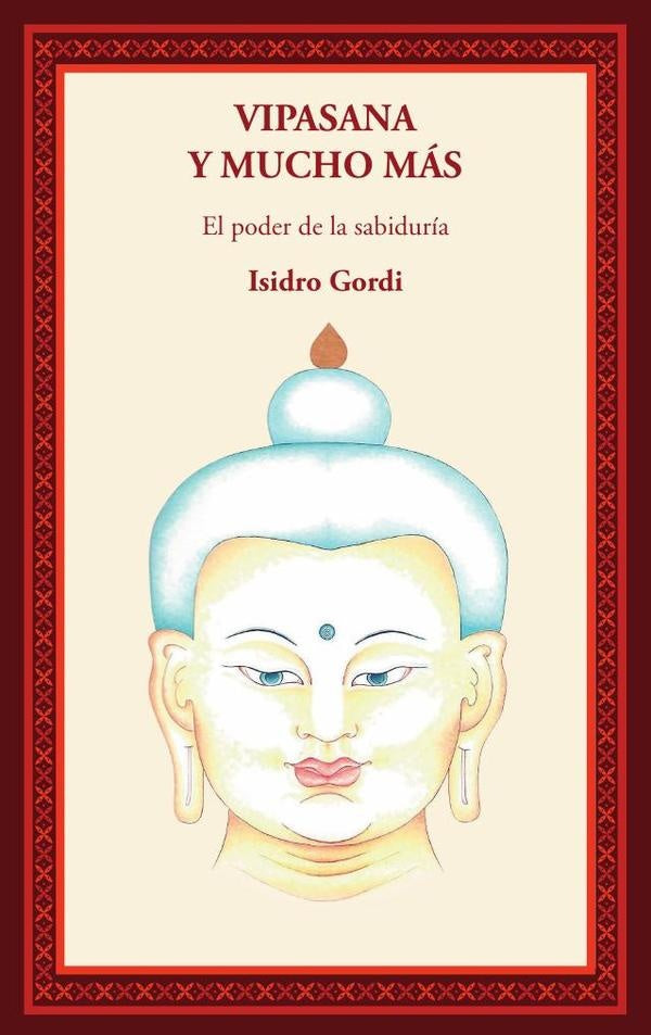 Vipasana y mucho mas | ISIDRO GORDI