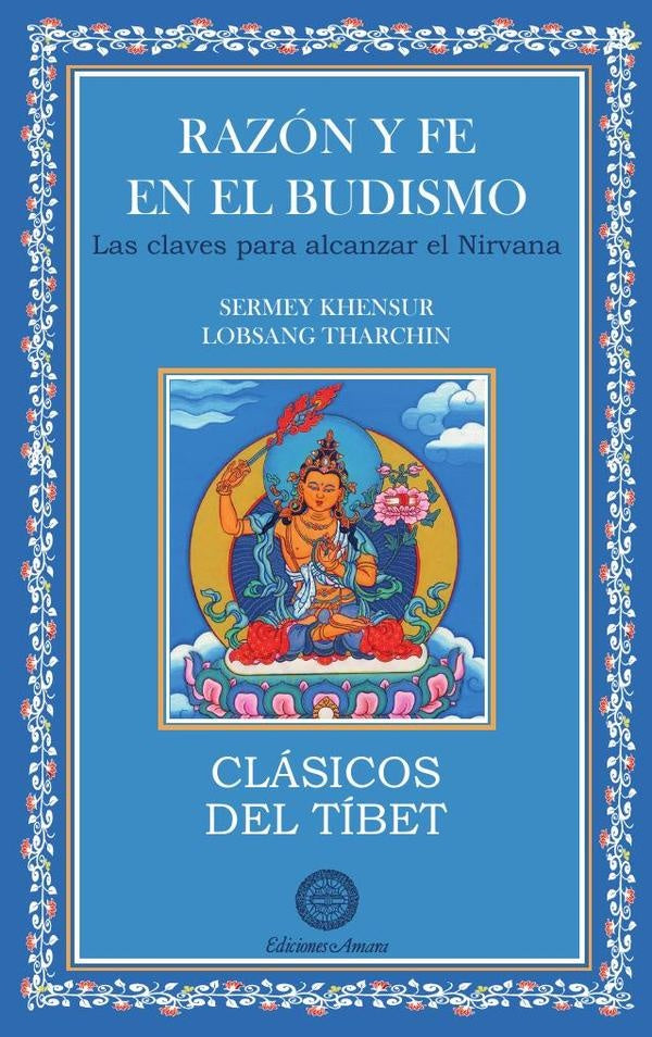 Razon y fe en el budismo | SERMEYLOBSANG THARCHIN