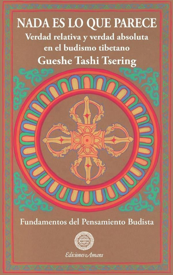 Nada es lo que parece | TashiTsering Gueshe
