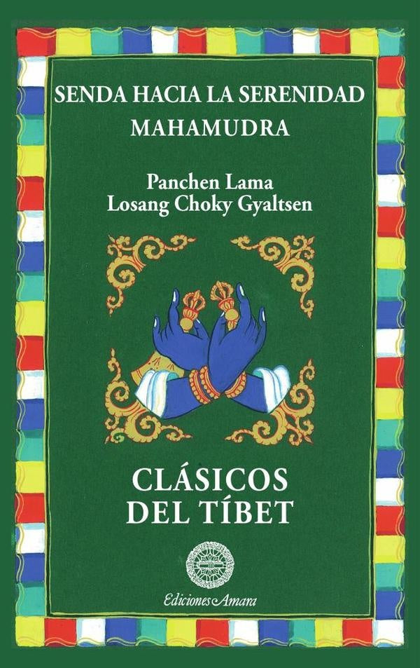 Senda hacia la serenidad / Mahamudra | PanchenLamaLosangChoky Gyaltsen