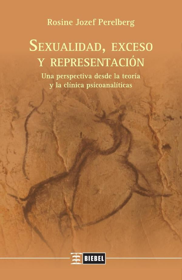 Sexualidad, exceso y representacion | RosineJozef Perelberg