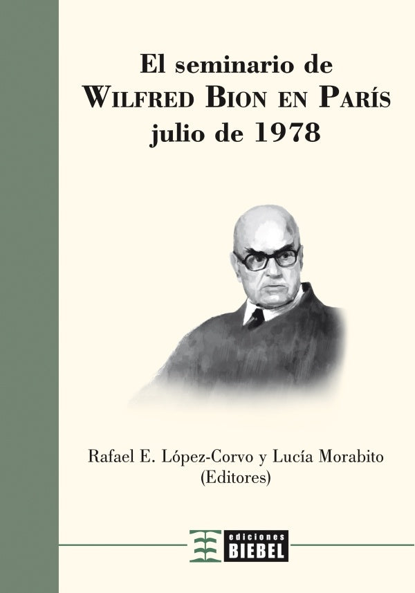 El Seminario de Wilfred Bion en Paris | RafaelE. Lopez-Corvo