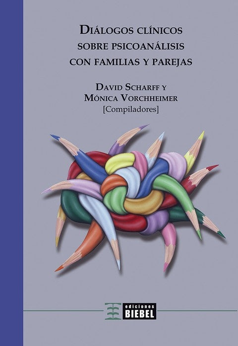 Dialogos clinicos sobre psicoanalisis con familias y parejas | Monica Vorchheimer