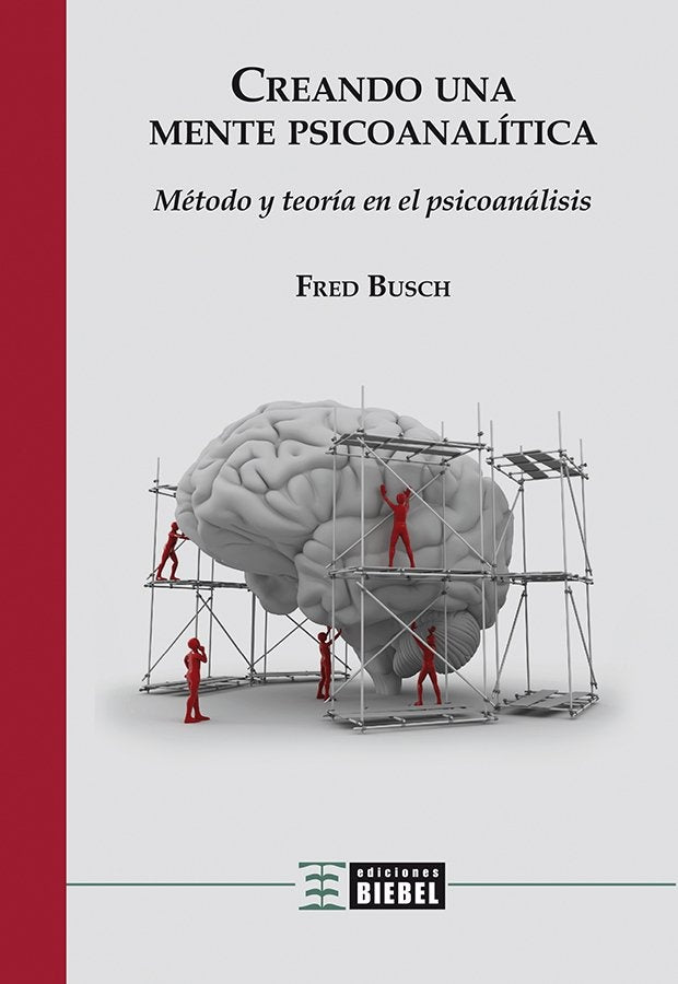 Creando una mente psicoanalitica | M.D.FredricN. Busch