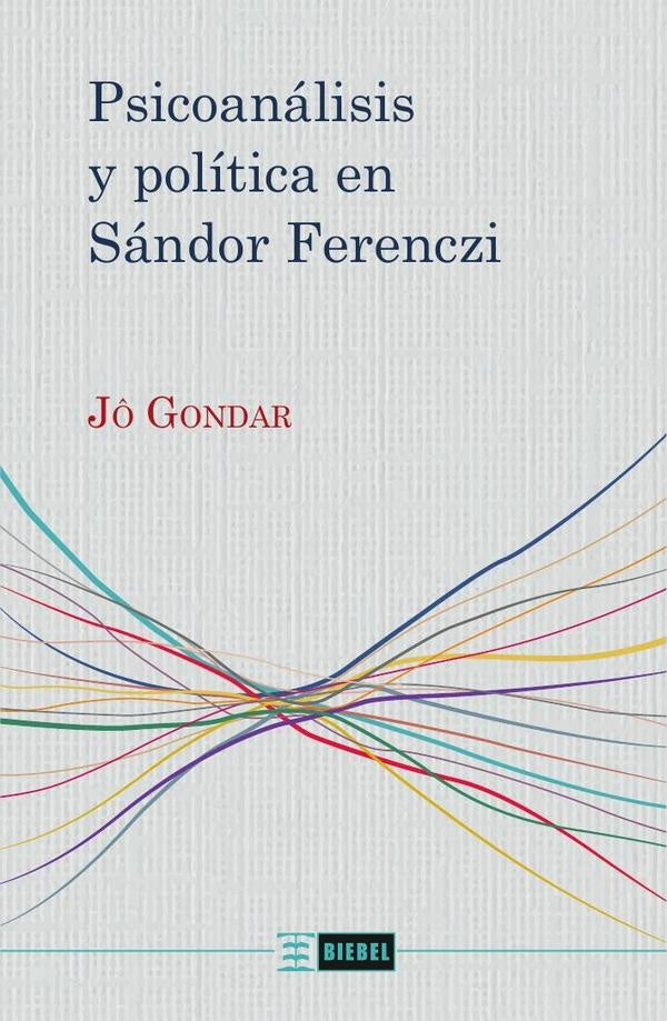 Psicoanalisis y politica en Sandor Ferenczi | J? Gondar