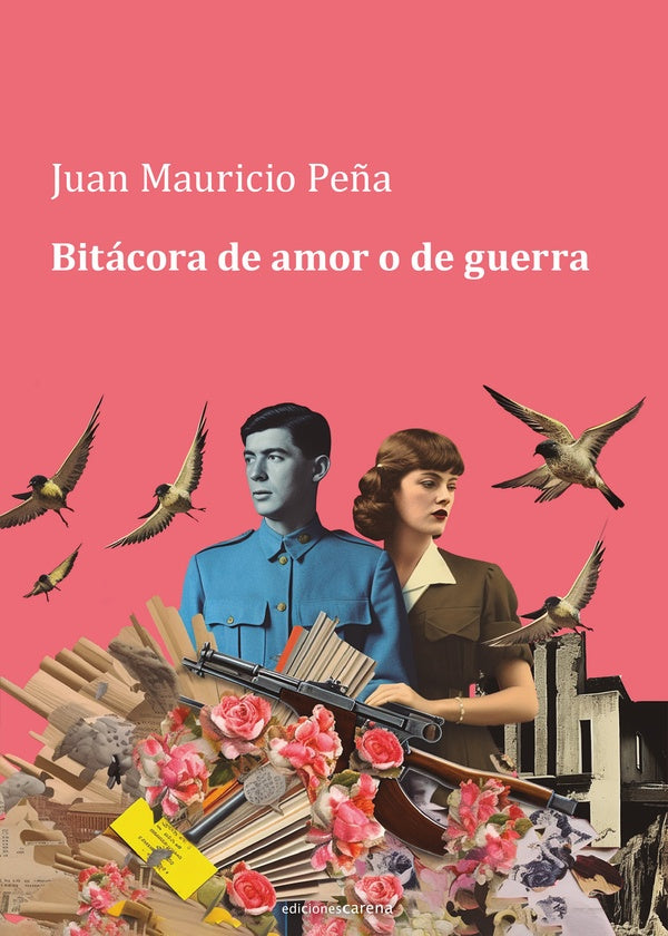 Bitacora de amor o de guerra (internacional) | JuanMauricio Pe?a