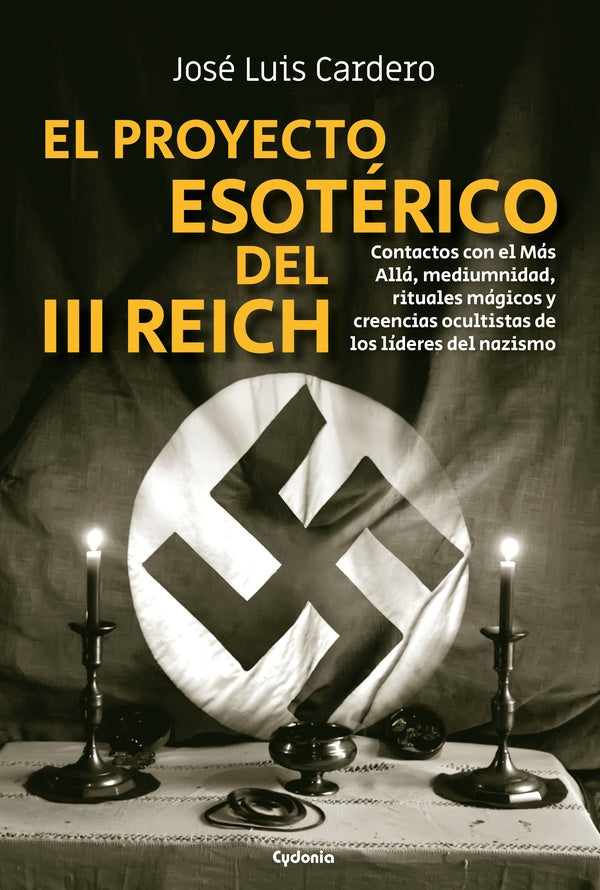 El proyecto esoterico del III Reich | CarderoLopezJose Luis