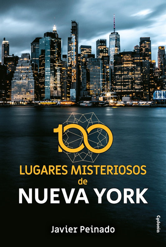 100 lugares misteriosos de Nueva York | PEINADO JAVIER