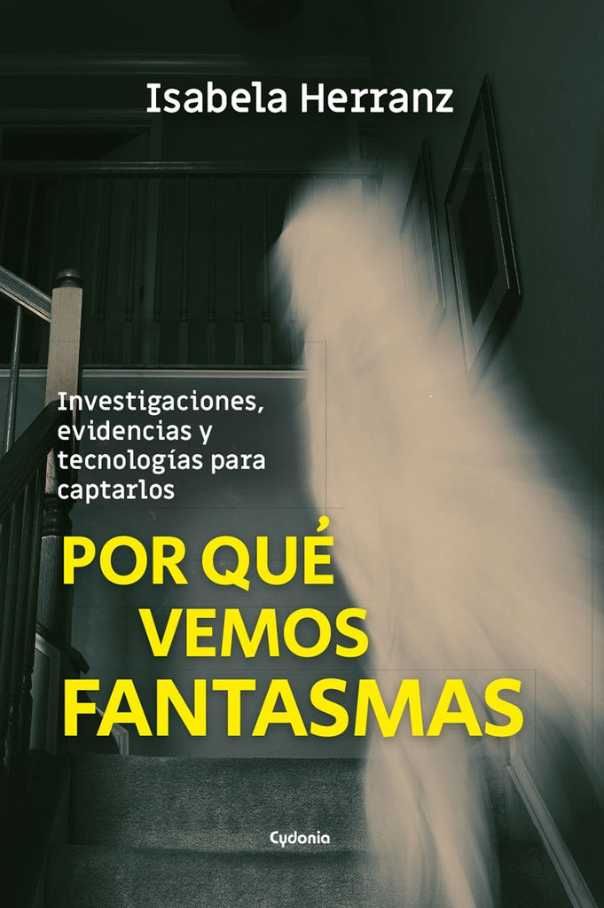 Por que vemos fantasmas | ISABELA HERRANZ