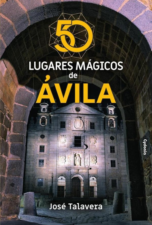 50 lugares magicos de avila | Jose Talavera