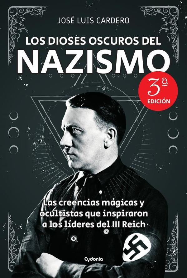 Los dioses oscuros del Nazismo | CarderoLopezJose Luis