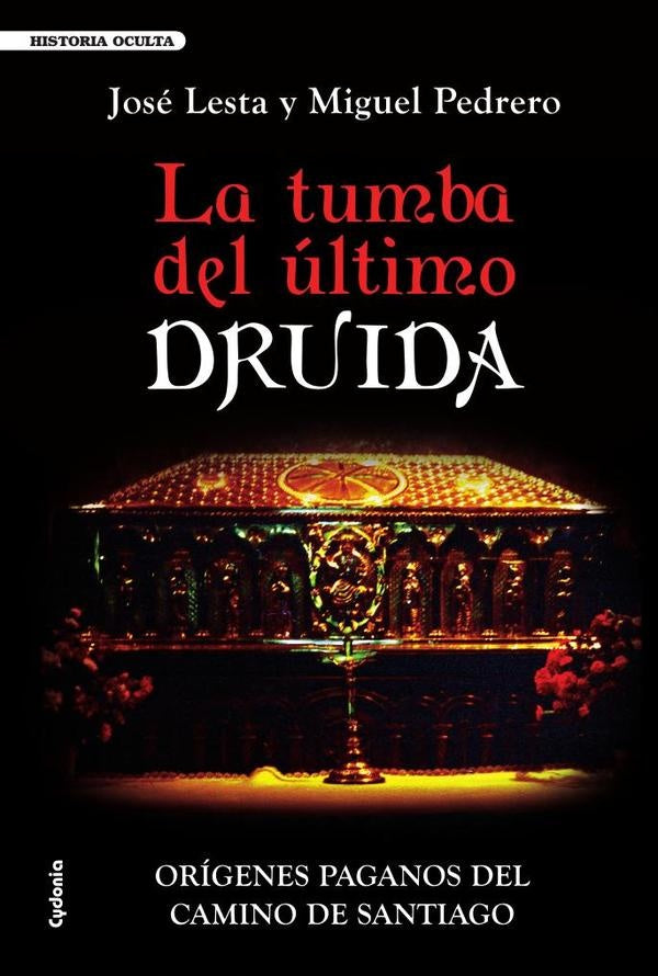 La tumba del ultimo druida | JOSE LESTA - MIGUEL PEDRERO