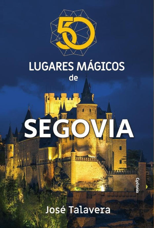 50 lugares magicos de Segovia | Jose Talavera