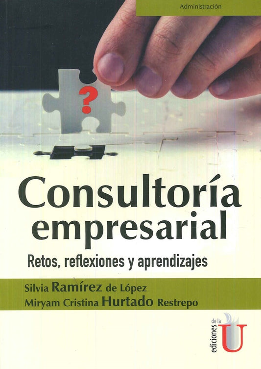 Consultoria empresarial. Retos, reflexiones y  aprendizajes | SilviaRamirezDe Lopez
