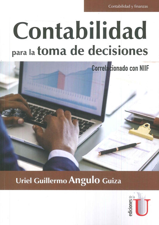 Contabilidad para la toma de decisiones correlacionado con NIIF | UrielGuillermoAngulo Guiza