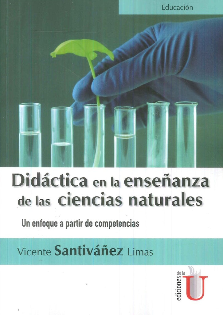 Didactica en la ense?anza de las ciencias naturales. Un enfoque a partir de competencias | VicenteSantiva?ez Limas