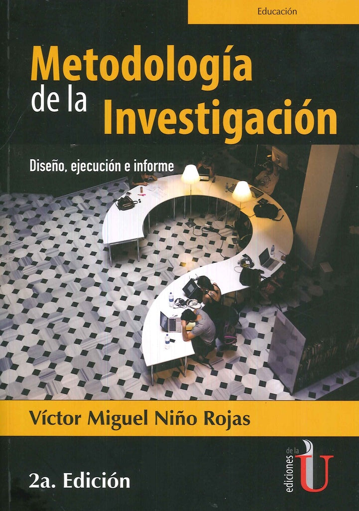 Metodologia de la investigacion. Dise?o, ejecucion e informe. 2? Edicion | VictorMiguel Ni?o