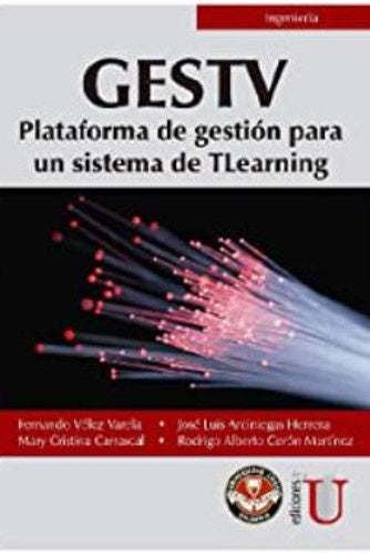 GESTV. Plataforma de gestion para un sistema de TLearning | RodrigoAlberto Ceron