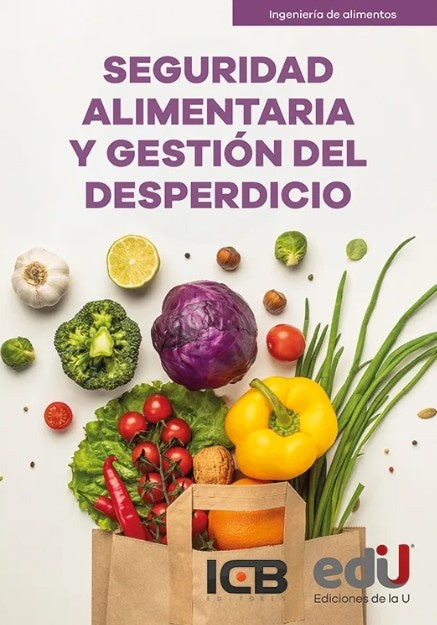 Seguridad alimentaria y gestion del desperdicio | Editores ICB