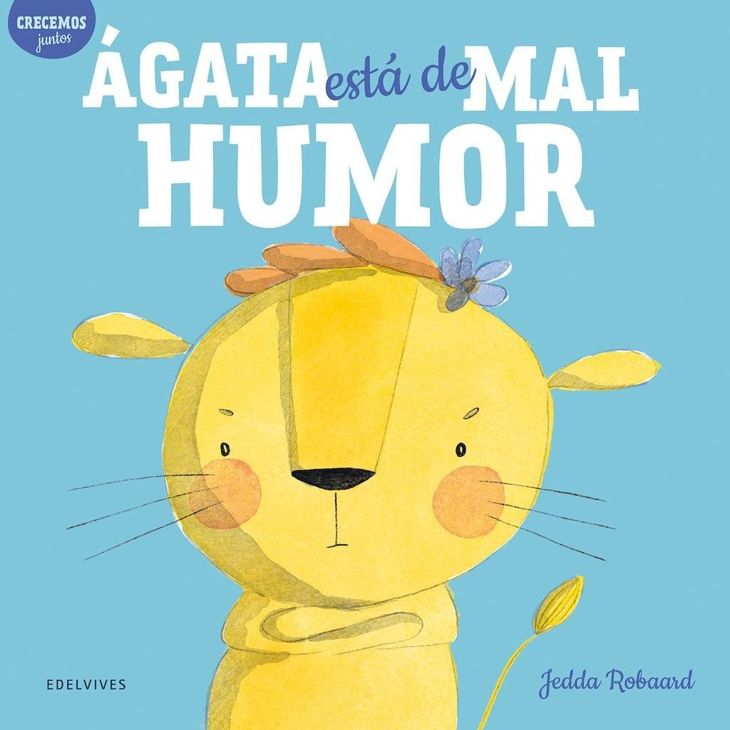 AGATA ESTA DE MAL HUMOR | JEDDA ROBAARD