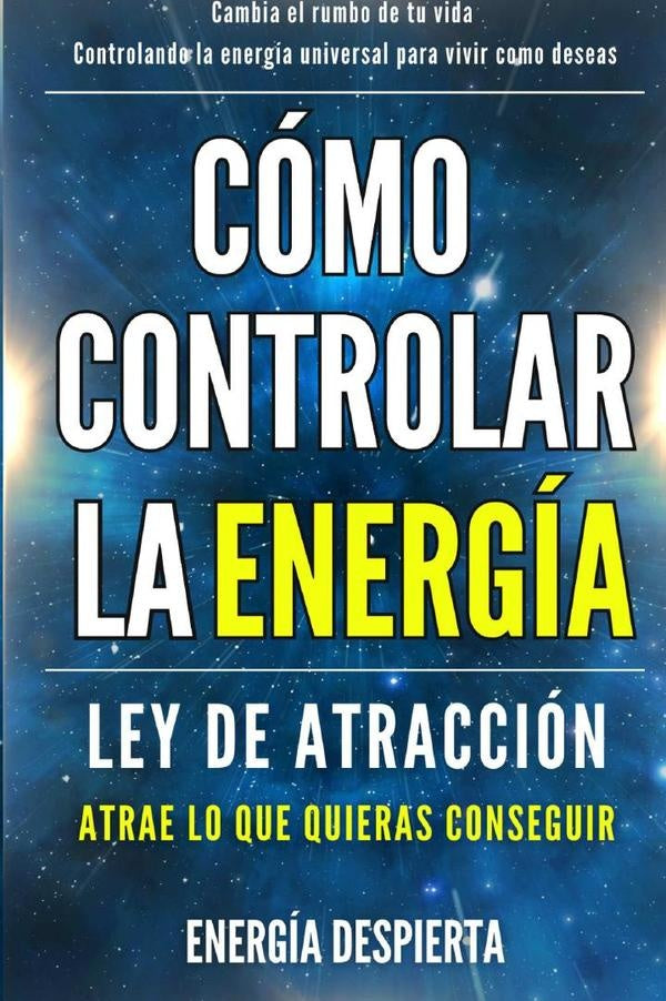 Como controlar la energia | Energia Despierta