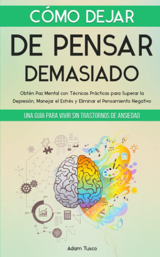 Cómo dejar de pensar demasiado
 | Adam Tusco