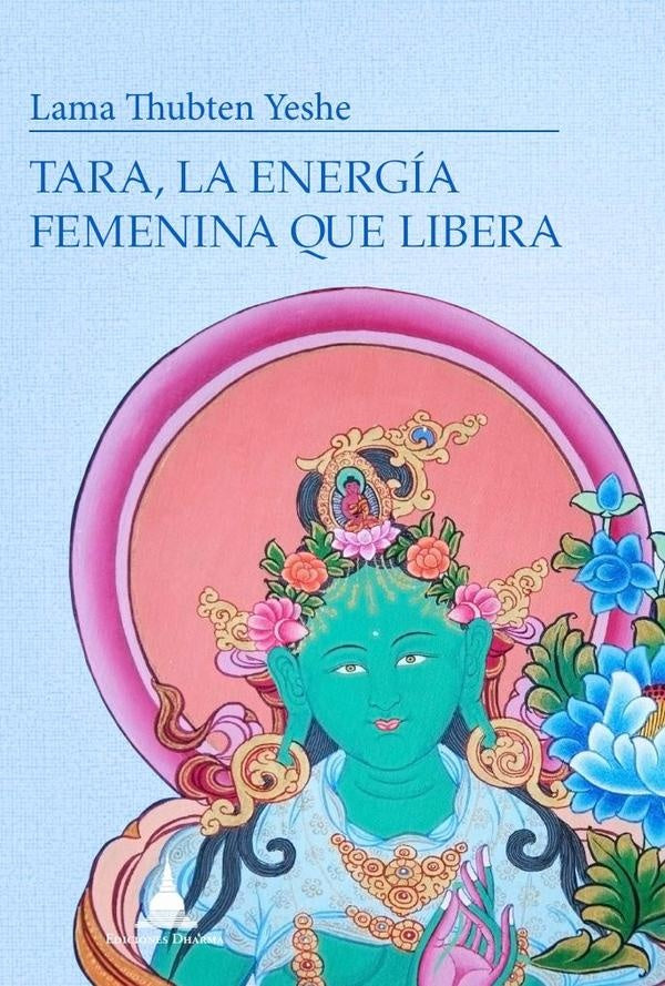 Tara, la Energia femenina que libera | LamaThubten Yeshe