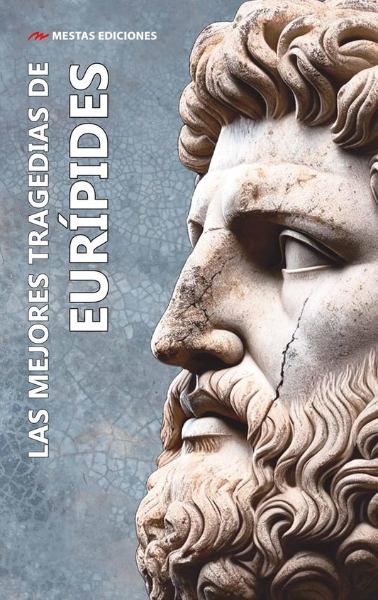 Las mejores tragedias de Eurípides: (Medea y Las Troyanas) | Eurípides