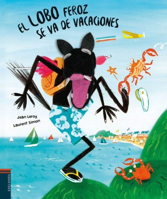 El lobo feroz se va de vacaciones | JEAN/ SIMON  LAURENT LEROY