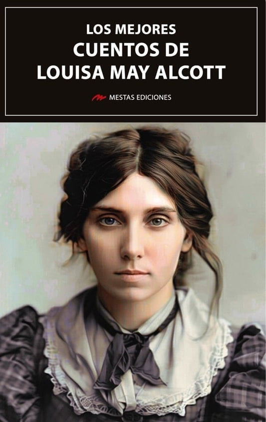 Los mejores cuentos de Louisa May Alcott | LOUISA MAY ALCOTT