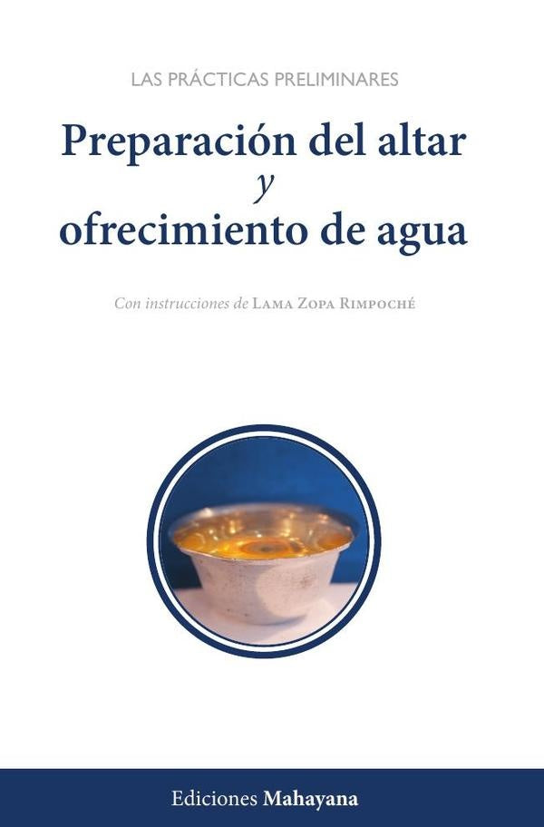 Preparacion del altar y ofrecimiento de agua | LamaZopa Rimpoche