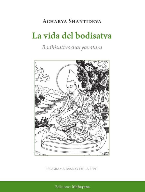 La Vida del Bodisatva | Acharya Shantideva