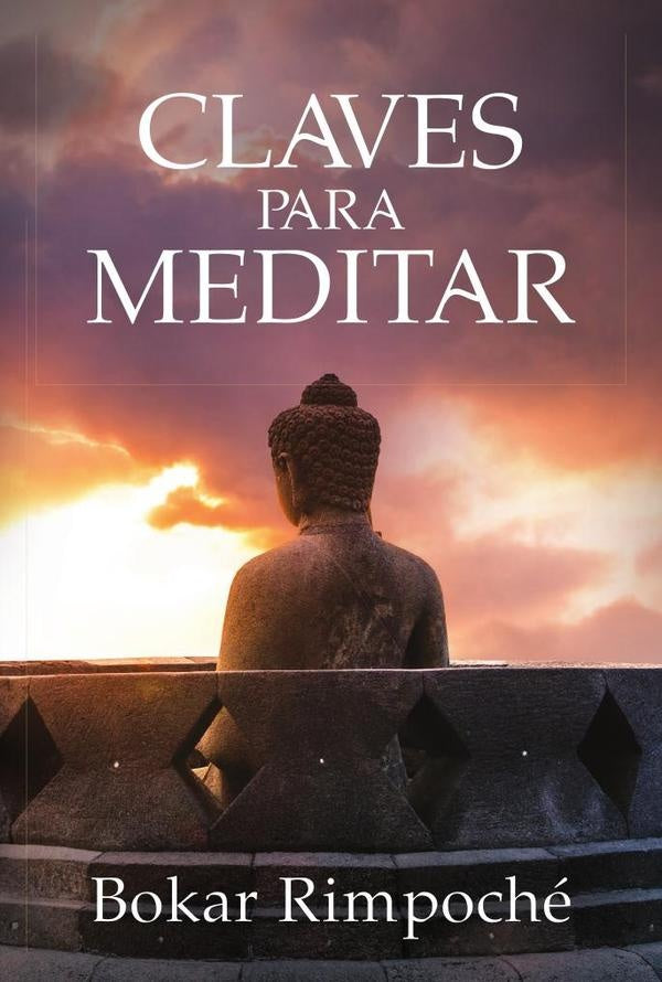 Claves para meditar | Bokar Rimpoche