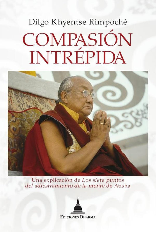 Compasion intrepida | DilgoKhyentse Rimpoche