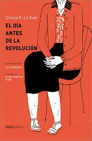 El día antes de la revolución | Ursula K. Le Guin