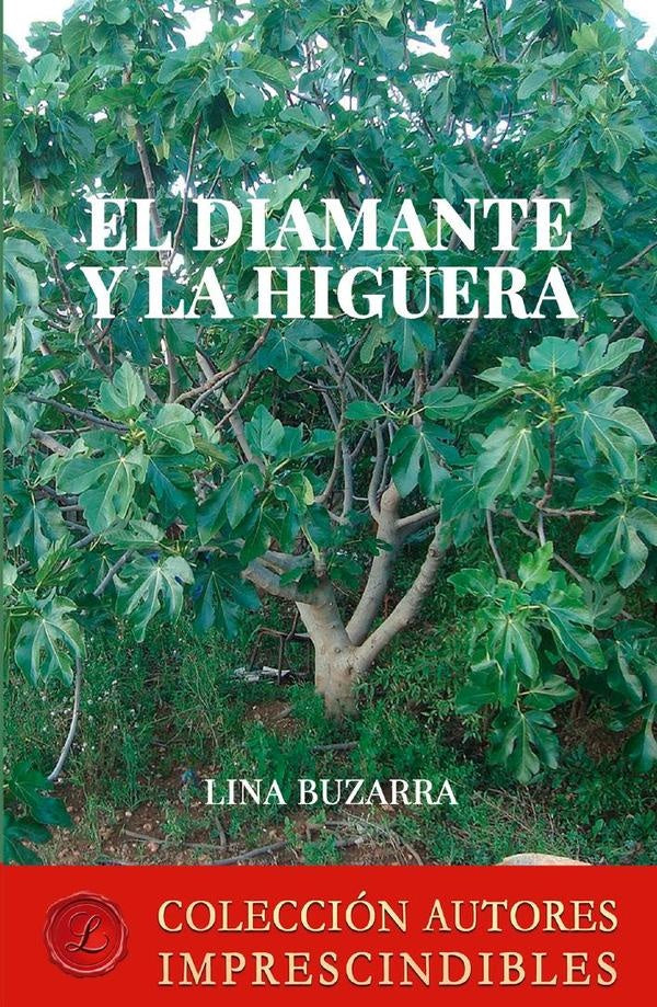 El diamante y la higuera | LinaBuzarra Hermosilla