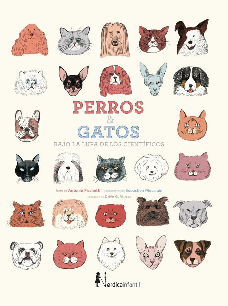 Perros & Gatos bajo la lupa de los científicos | Antonio  Fischetti