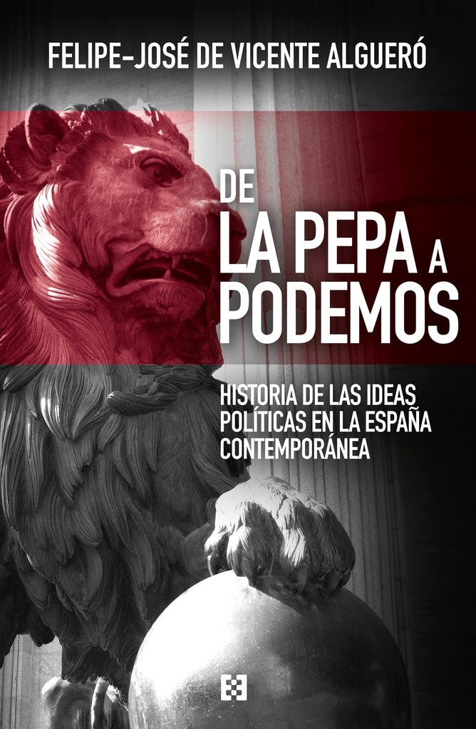 De La Pepa a Podemos | Felipe-JosedeVicente Alguero
