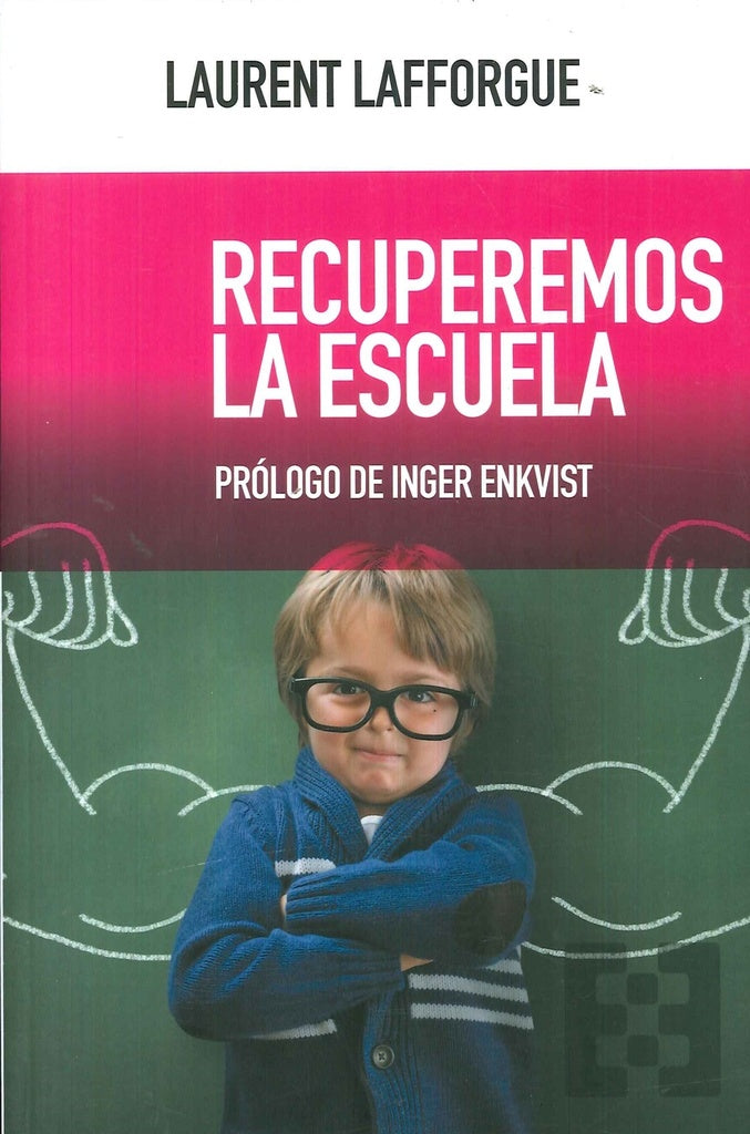 Recuperemos la escuela | Laurent Lafforgue
