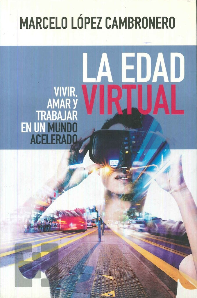 La Edad Virtual | MarceloLopez Cambronero