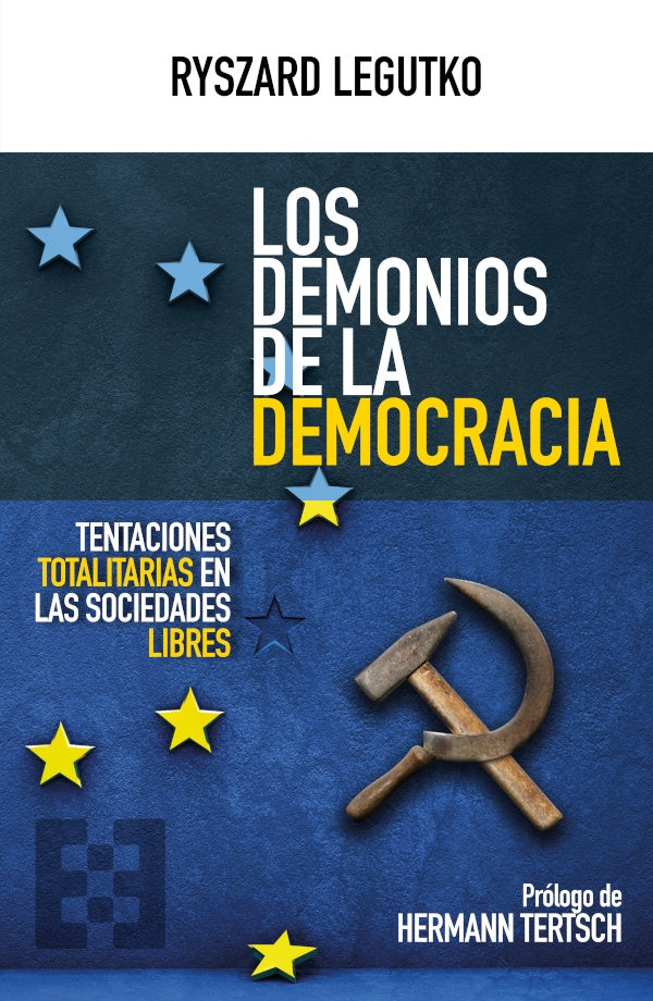 Los demonios de la democracia | Ryszard Legutko