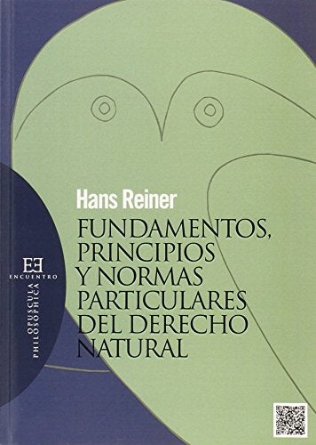 Fundamentos, principios y normas particulares del derecho natural | Hans Reiner
