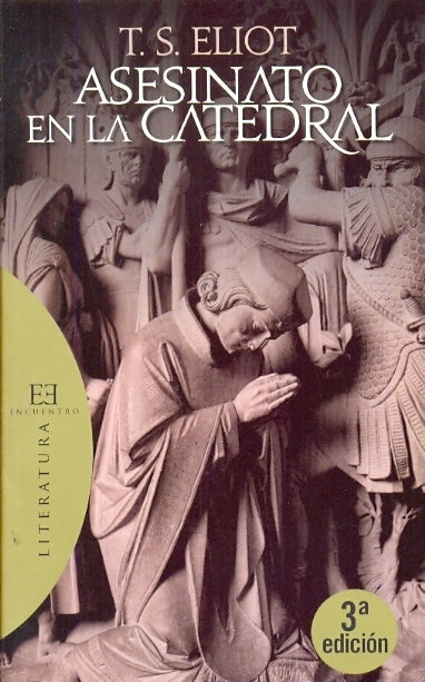 Asesinato en la catedral | ThomasStearnsThomasStearns Eliot