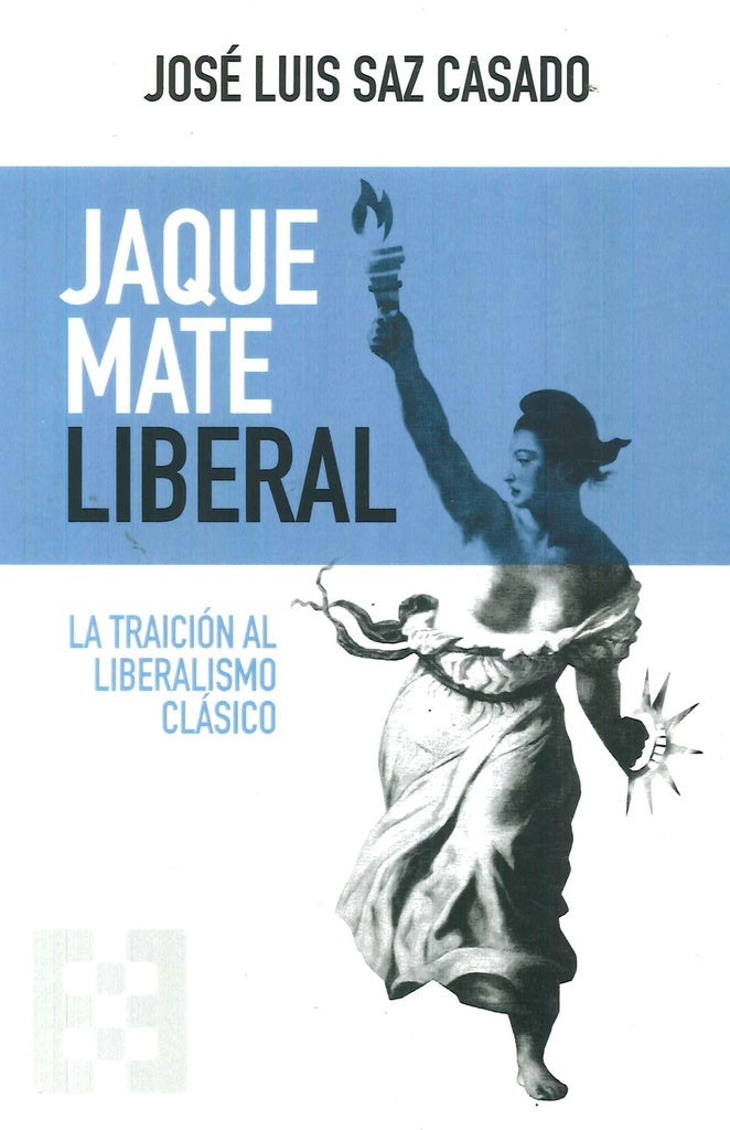Jaque mate liberal | JoseLuisSaz Casado