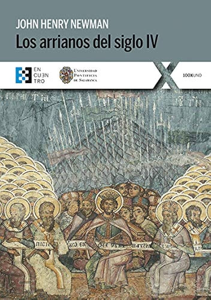 Los arrianos del siglo IV | JohnHenry Newman