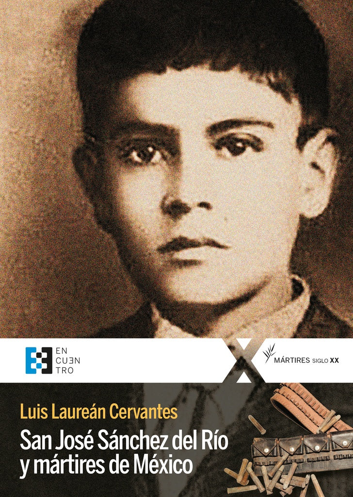 San Jose Sanchez del Rio y martires de Mexico | LuisLaurean Cervantes