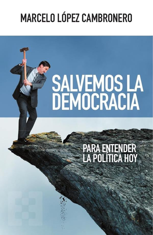 Salvemos la democracia | MarceloLopez Cambronero