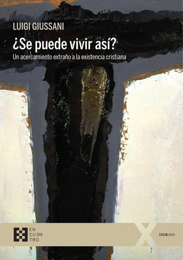 ?Se puede vivir asi? | Luigi Giussani